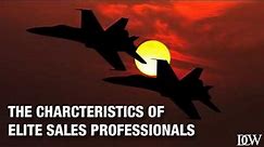 The Characteristics of Elite Sales Professionals