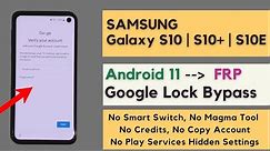 SAMSUNG Galaxy S10/S10E/S10+ Android 11 FRP/Google Lock Bypass - No Copy Account, No Smart Switch