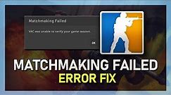 Fix CSGO VAC Was Unable To Verify Your Game Session Error