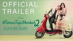 Official Trailer #TemanTapiMenikah 2 I Tayang Di Seluruh Bioskop 27 Februari 2020