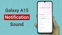 How to Change Notification Sound in Samsung A15