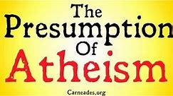 The Presumption of Atheism (Antony Flew)