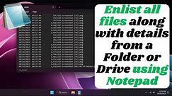 Enlist all files name from a Folder or Drive using Notepad | NotePad Tips | Win10&11