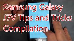 Samsung Galaxy J7V Tips and Tricks Compilation