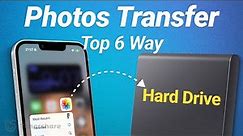 [Top 5] How to Transfer iPhone Photos to External Hard Drive 2024 (Free)