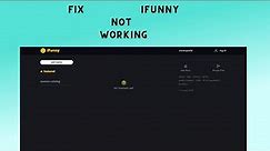 How to Fix iFunny is Not Working | Why iFunny website/app is not working