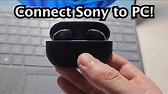 How to Connect Sony Earbuds WF-1000XM5 to Windows PC!