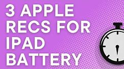 Apple's official recommendations for preserving iPad battery power (2024)