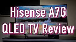 Hisense A7G QLED TV Review