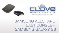 Samsung AllShare Cast Dongle - Samsung Galaxy S3 Unboxing & Demonstration
