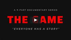 The Game - "Everyone has a Story"