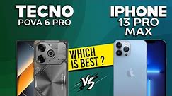 Tecno Pova 6 Pro VS iPhone 13 Pro Max - Full Comparison ⚡Which one is Best