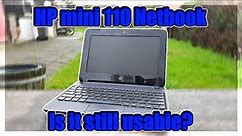 Are netbooks still usable in 2021? - A review of the HP mini 110 Netbook