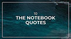 10 The Notebook Quotes | Trendy Quotes | Super Quotes