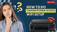 How to do Canon Pixma G3202 Wi-Fi Setup? | Printer Tales
