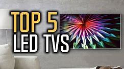 Best LED TVs in 2018 - Which LED TV Should You Buy?