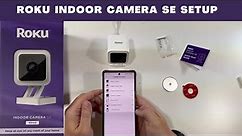 Roku Indoor Camera SE Unboxing and Setup