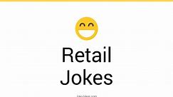 79  Retail Jokes And Funny Puns - JokoJokes