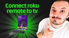 HOW TO CONNECT ROKU REMOTE TO TV (FULL GUIDE)