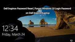 Dell Inspiron Password Reset | Forgot Windows 10 Login Password on Dell Inspiron Laptop