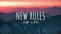 Dua Lipa - New Rules (Lyrics) 1 Hour