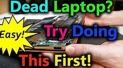 Dead Laptop Computer? Try This Easy First Step That Might Fix it!