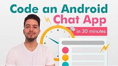 Code an Android Chat App in 30 minutes