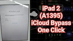 iPad 2 (A1395) iCloud Bypass One Click
