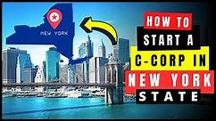 How to Start a C Corp in New York in 2024 (C-Corporation) | Incorporate in New York (NY) State