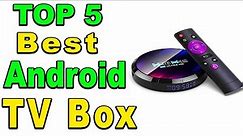 TOP 5 Best Android TV Box Review 2024