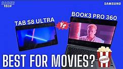 Best Movie Experience? Samsung Galaxy Tab S8 Ultra vs Galaxy Book3 Pro 360