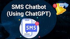 How to Build a SMS Chatbot - ChatGPT AI Twilio SMS Chatbot Using OpenAI - Twilio SMS Marketing