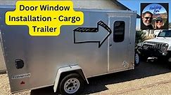DIY Cargo Trailer Door Window Installation