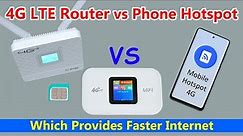 Speed Test: 4G LTE Router vs Phone Hotspot. Which is Faster?