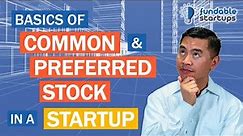 Common and Preferred Startup Stock - What Founders and Employees Need to Know