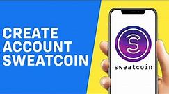 How to Create Account in Sweatcoin 2024 | Sweatcoin Sign Up - Quick And Easy