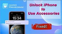Best 5 Methods! Fix Unlock iPhone to Use Accessories | Joyoshare iPasscode Unlocker