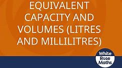 Y3 Spring Block 4 TS9 Equivalent capacity and volumes (litres and millilitres)