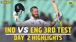 IND vs ENG 3rd Test Day 2 Highlights: Ben Duckett Scores Century, England Bash India On Day 2