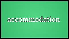 Accommodation Meaning
