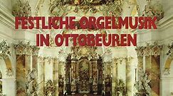 Franz Lehrndorfer - Festliche Orgelmusik In Ottobeuren