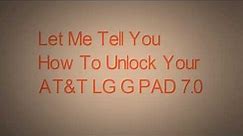 UNLOCK AT&T LG G PAD 7 0