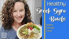 The Perfect Greek Gyro Bowl | Fast Dinner Tonight