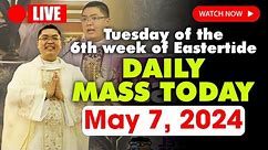 LIVE: DAILY MASS TODAY - 4:00 am Tuesday MAY 7, 2024 || Tuesday of the 6th week of Eastertide