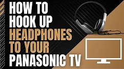 How To Connect Headphones to any Panasonic TV