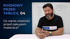 Co warto wiedzieć przed zakupem materaca? | ROZMOWY PRZED TABLICĄ odc. 4 | #materac #materace