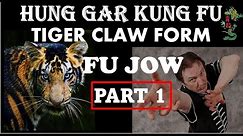 HUNG GAR KUNG FU - TIGER CLAW FORM (FU JOW)