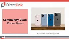 DirectLink Community Class: iPhone Basics - February 29, 2024