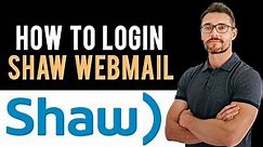 ✅ How to Login into Shaw Webmail Account Online (Full Guide)