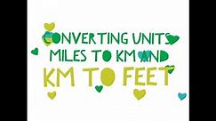 Converting Units: Miles to Kilometers and Kilometers to Feet